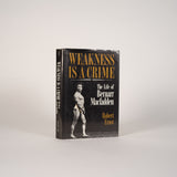 Weakness Is a Crime: The Life of Bernarr Macfadden - Ernst, Robert
