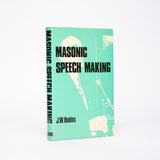 Masonic Speech Making - Hobbs, J.W.