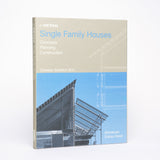 In Detail - Single Family Housing: Concepts, Planning, Construction - Schittich, Christian (editor)