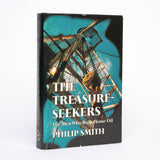 The Treasure-Seekers: The Men Who Built Home Oil - Smith, Philip