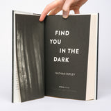 Find You in the Dark - Ripley, Nathan; Ruthnum, Naben