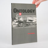 Ontology of Construction: On Nihilism of Technology and Theories of Modern Architecture - Hartoonian, Gevork