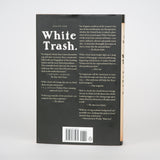 White Trash: The 400-Year Untold History of Class in America - Isenberg, Nancy