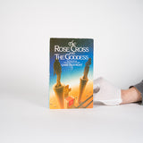 The Rose Cross and the Goddess: The Quest for the Eternal Feminine Principle - Knight, Gareth