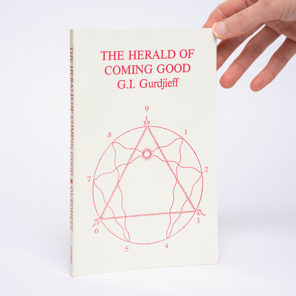 The Herald of Coming Good - Gurdjieff, G. I.