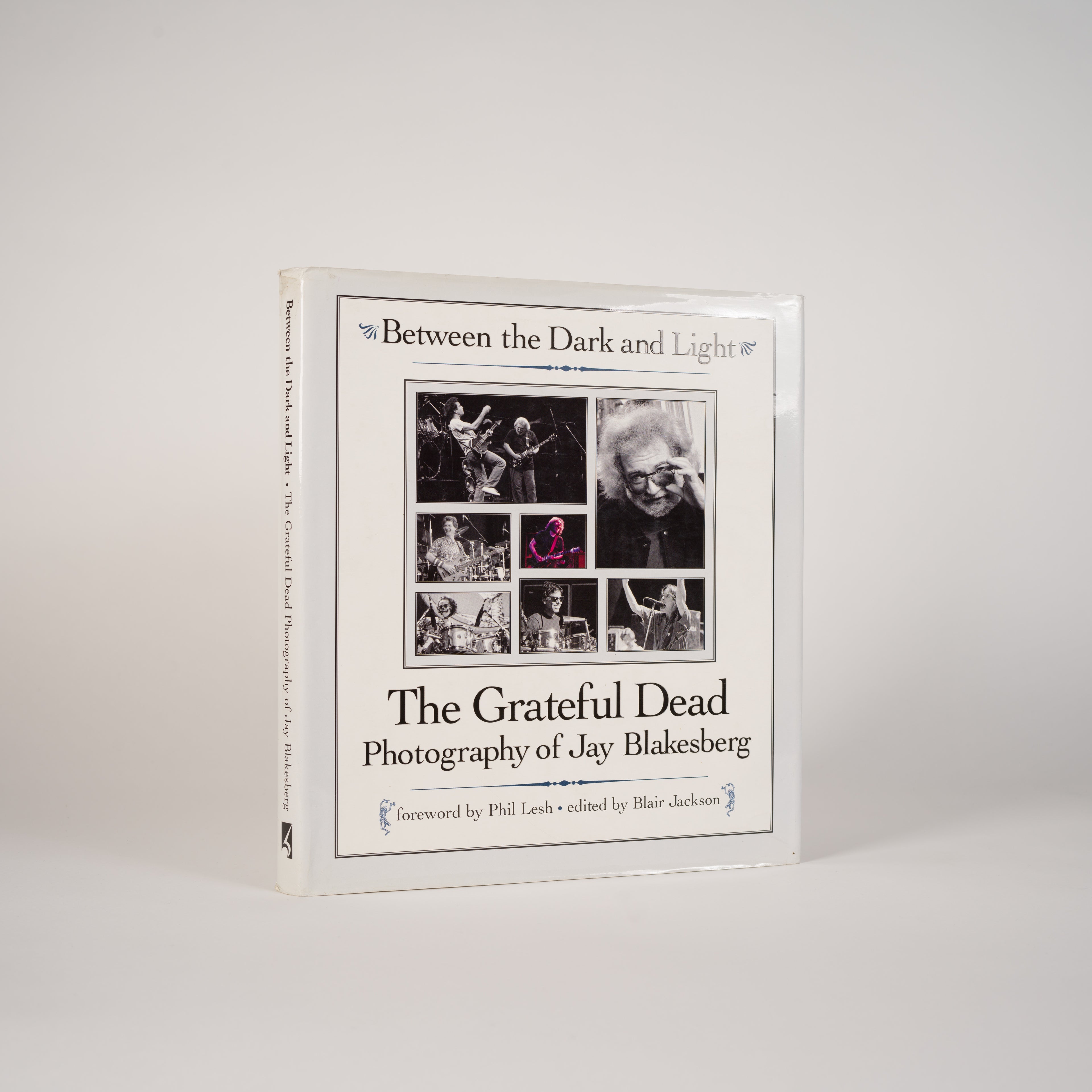 Between the Dark and Light: The Grateful Dead Photography of Jay Blakesberg  Blakesberg, Jay