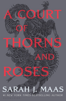 A Court of Thorns and Roses (Hardcover) - Maas, Sarah J.