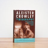 Churton, Tobias - Aleister Crowley: The Biography: Spiritual Revolutionary, Romantic Explorer, Occult Master and Spy