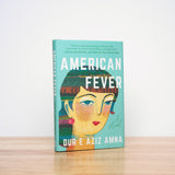 Aziz Amna, Dur E - American Fever: A Novel