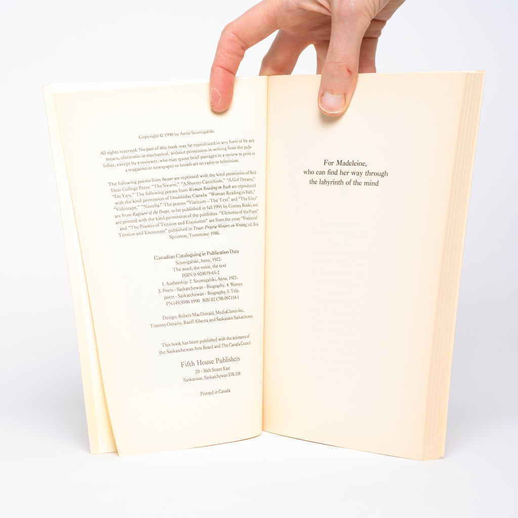 The Word, The Voice, The Text: The Life of a Writer - Szumigalski, Anne