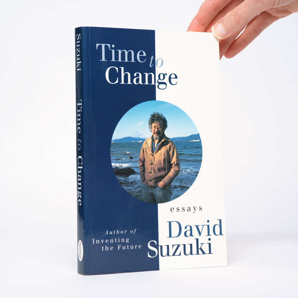 Time to Change: Essays - Suzuki, David