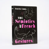 The Semiotics of French Gestures (Advances in Semiotics) - Calbris, Genevieve; Doyle, Owen (translator)