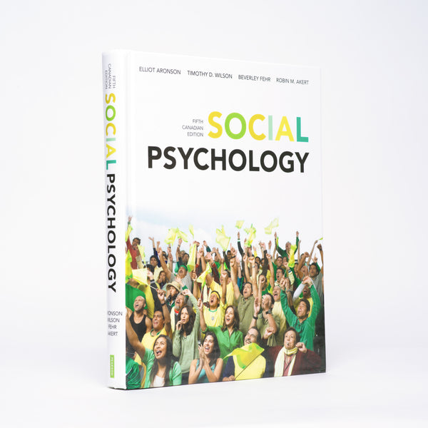 Social Psychology (Fifth Canadian Edition) - Aronson, Elliot; Wilson, Timothy D.; Fehr, Beverly; Akert, Robin M.
