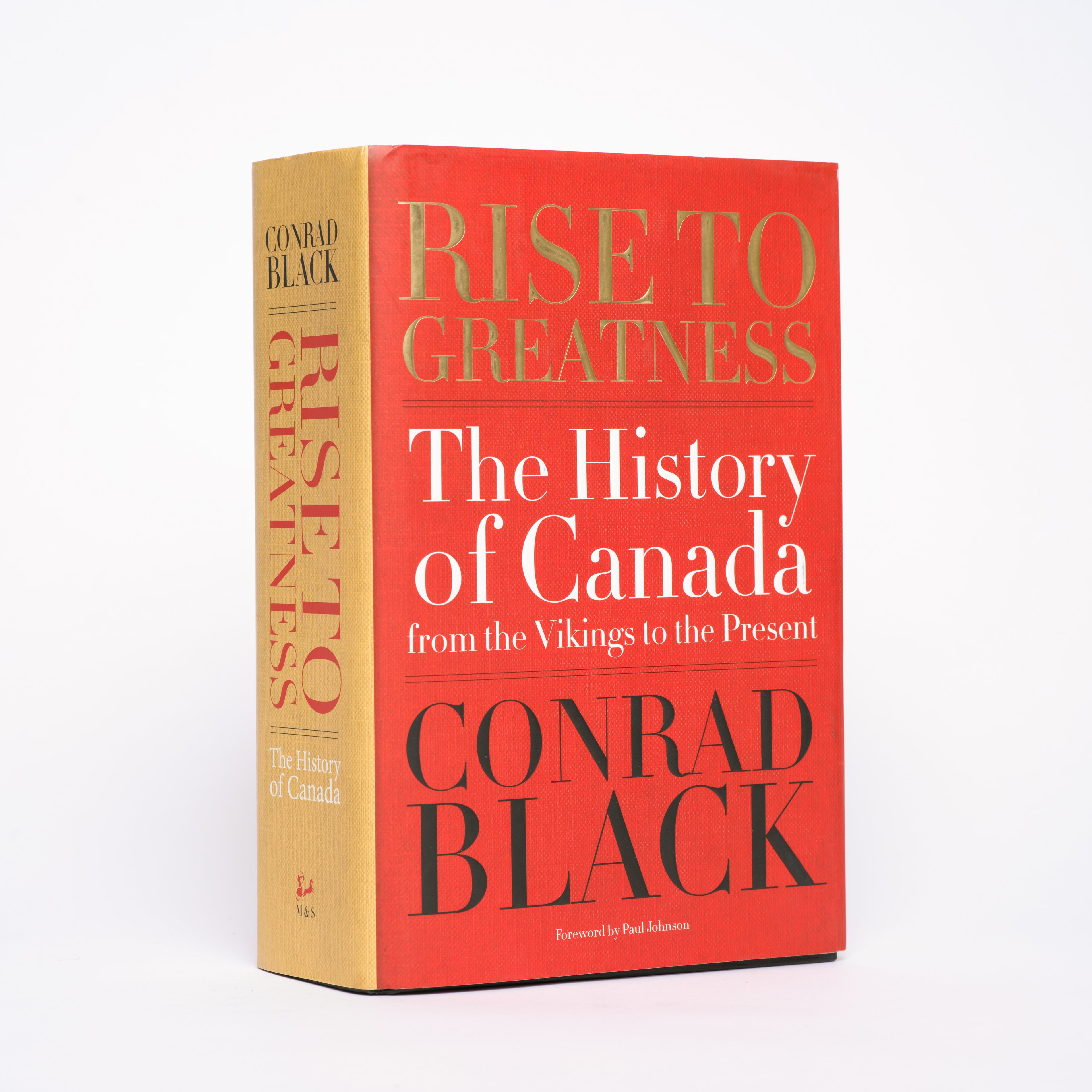 Rise to Greatness: The History of Canada From the Vikings to the Present - Black, Conrad