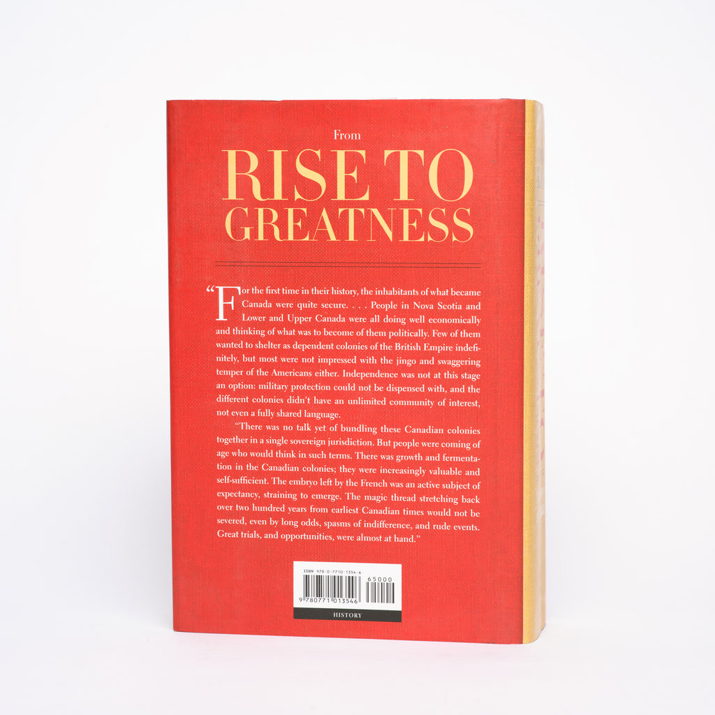 Rise to Greatness: The History of Canada From the Vikings to the Present - Black, Conrad