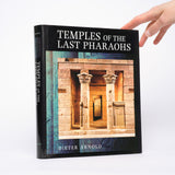 Temples of the Last Pharaohs - Arnold, Dieter