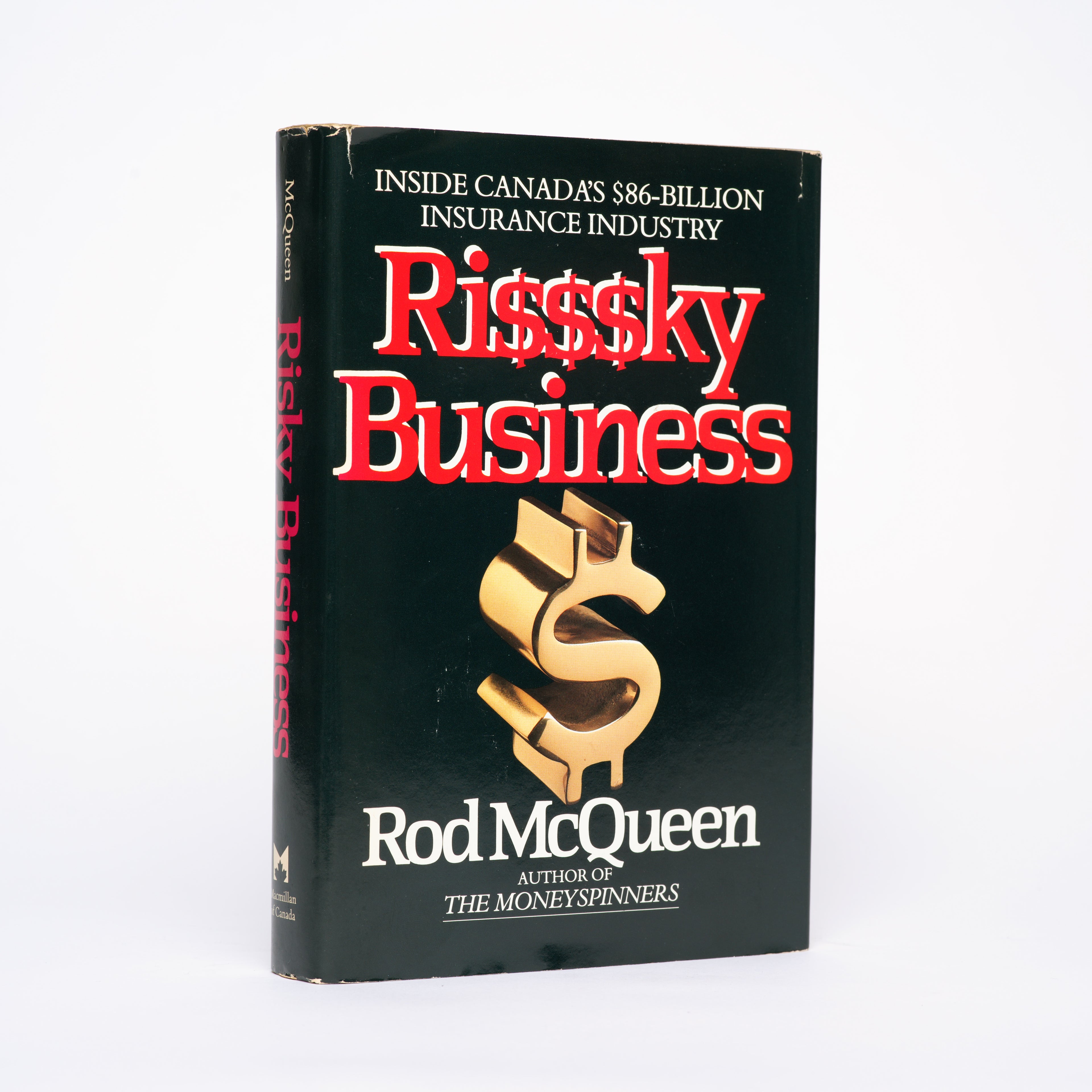 Risky Business: Inside Canada's $86-Billion Insurance Industry - McQueen, Rod