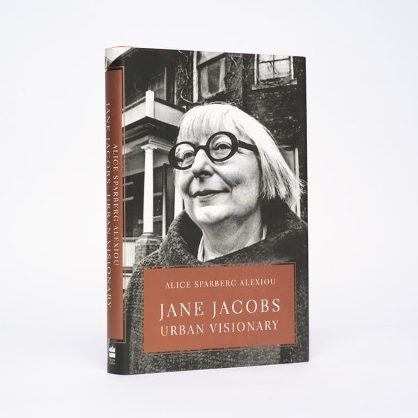Jane Jacobs: Urban Visionary - Alexiou, Alice