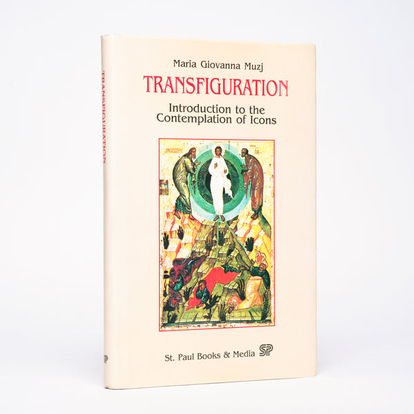 Transfiguration: Introduction to the Contemplation of Icons - Muzj, Maria Giovanna