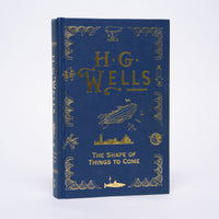 The Shape of Things to Come (2011 Collectors Edition) - Wells, H.G.