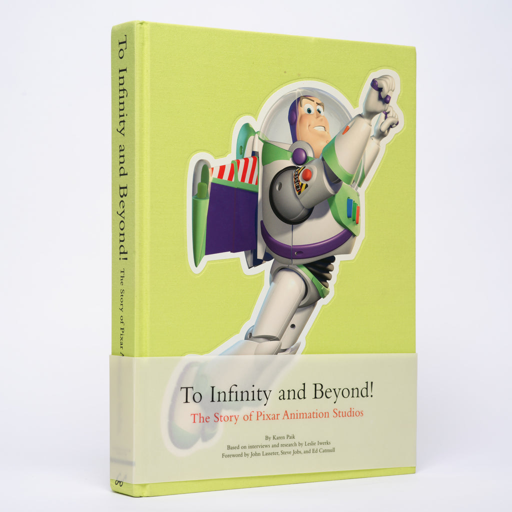To Infinity and Beyond!: The Story of Pixar Animation Studios - Paik, Karen; Lasseter, John (foreword); Jobs, Steve (foreword); Catmull, Ed (foreword)