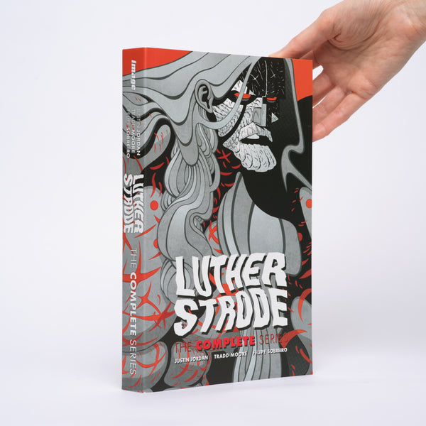 Jordan, Justin; Moore, Tradd - Luther Strode: The Complete Series