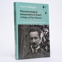 Heidegger, Martin; Emad, Parvis (translator); Maly, Kenneth (translator) - Phenomenological Interpretation of Kant's Critique of Pure Reason (3rd Edition)