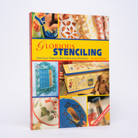 Green, Elaine - Glorious Stencilling: Creating Vibrant Patterns with Stencils