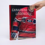 Canadiens Legends: Montreal's Hockey Heroes - Leonetti, Mike