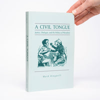 A Civil Tongue: Justice, Dialogue, and the Politics of Pluralism - Kingwell, Mark