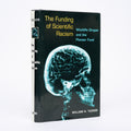 The Funding of Scientific Racism: Wickliffe Draper and the Pioneer Fund - Tucker, William H.