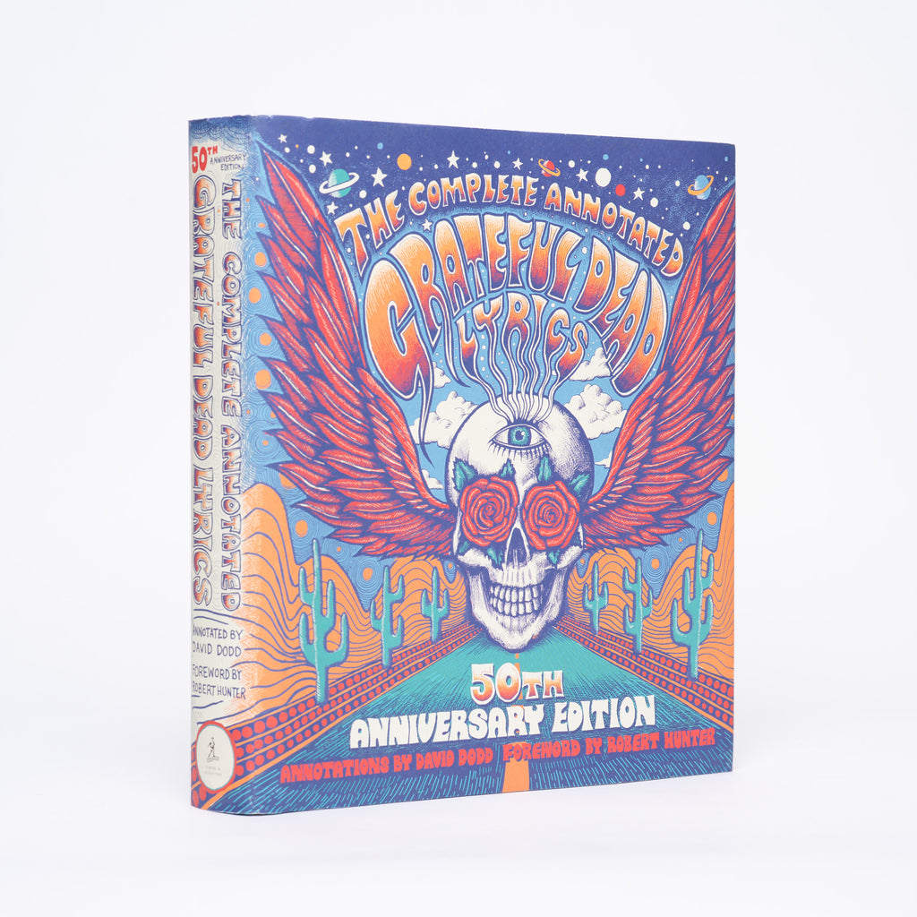 The Complete Annotated Grateful Dead Lyrics - Dodd, David (annotations); Hunter, Robert (foreword)