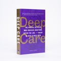 Deep Care: The Radical Activists Who Provided Abortions, Defied the Law, and Fought to Keep Clinics Open - Hume, Angela