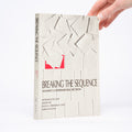 Breaking the Sequence: Women's Experimental Fiction (Princeton Legacy Library) - Friedman, Ellen G. (editor); Fuchs, Miriam (editor)