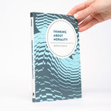 Thinking About Morality - Koenig, Bernie