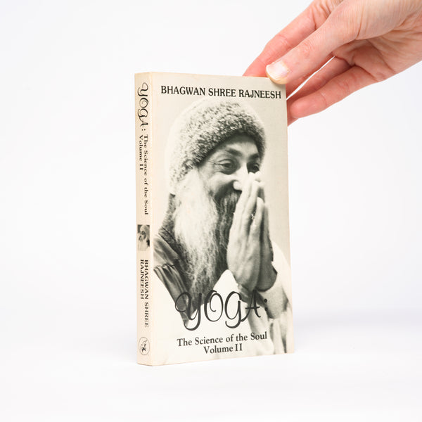 Yoga: The Science of the Soul, Volume II - Rajneesh, Bhagwan Shree; Osho