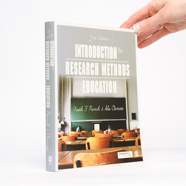 Introduction to Research Methods in Education (Second Edition) - Punch, Keith F; Oancea, Alis E.