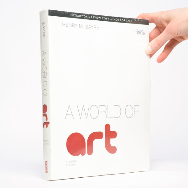 World of Art (Seventh Edition) [Sealed Instructor's Review Copy] - Sayre, Henry M.