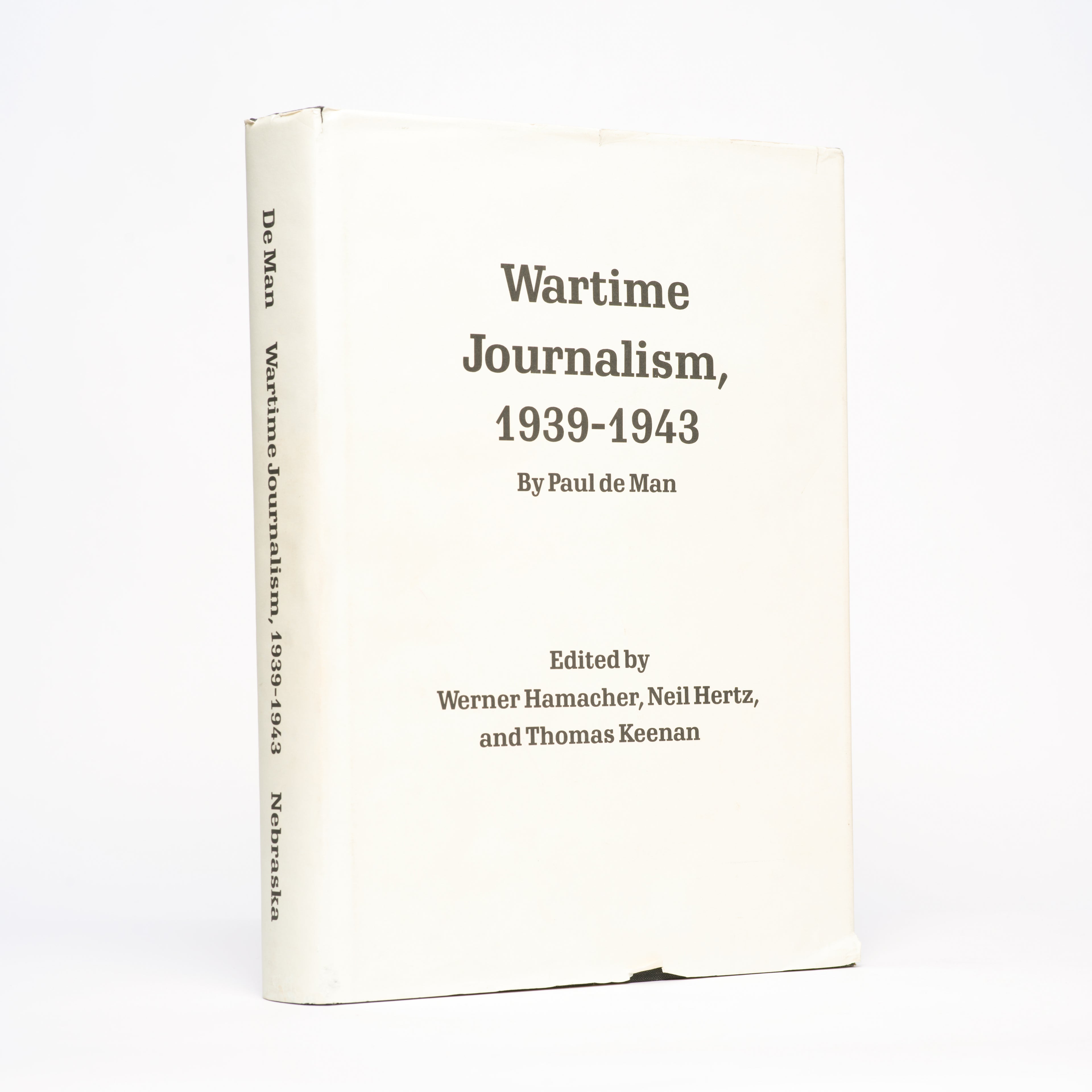 Wartime Journalism, 1939-43 - De Man, Paul; Hamacher, Werner (editor); Hertz, Werner (editor); Keenan, Thomas (editor)