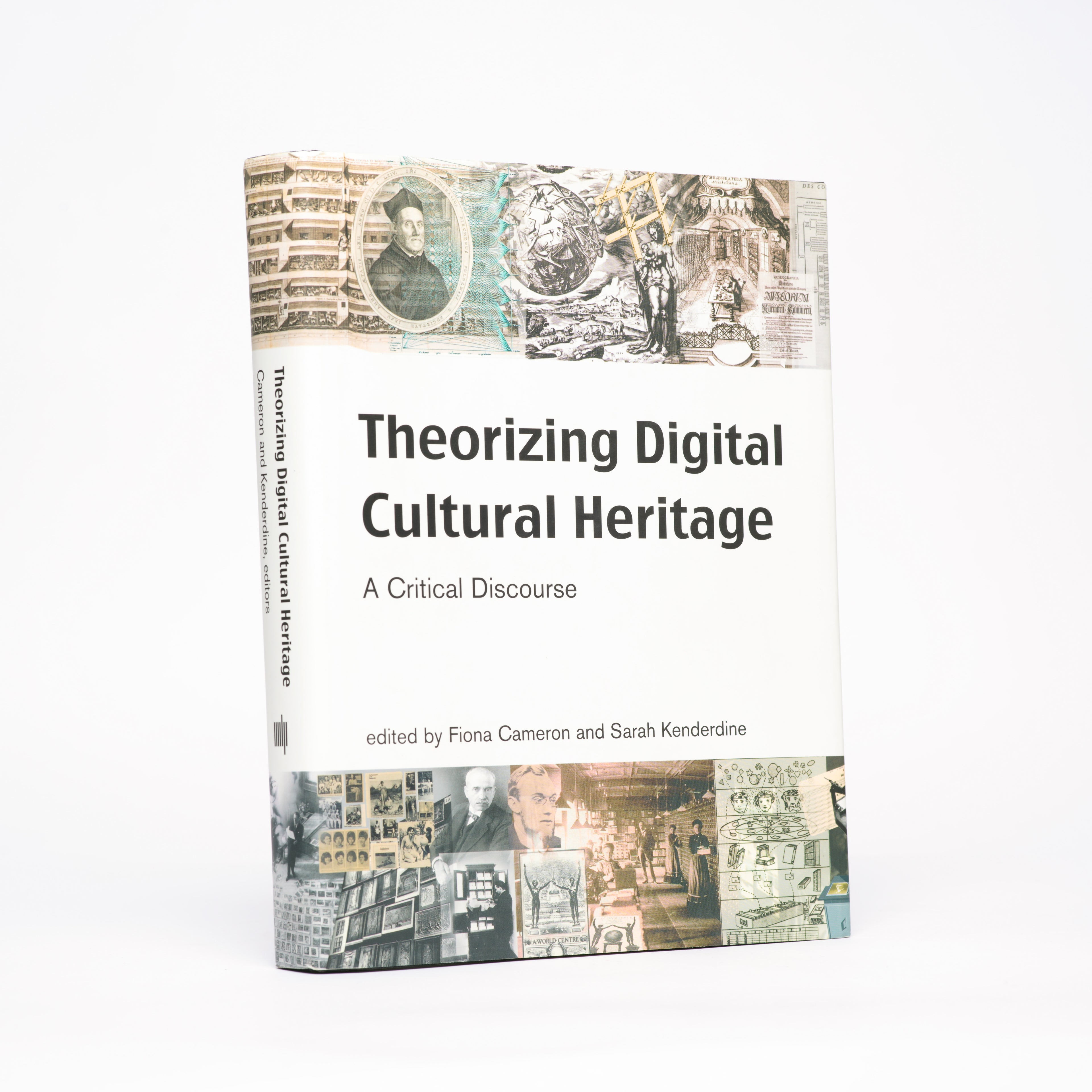 Theorizing Digital Cultural Heritage: A Critical Discourse (Media in Transition) - Cameron, Fiona (editor); Kenderdine, Sarah (editor)