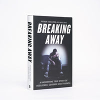Breaking Away: A Harrowing True Story of Resilience, Courage and Triumph - O'Sullivan, Patrick; Joyce, Gare