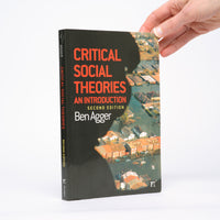 Critical Social Theories: An Introduction (Second Edition) - Agger, Ben