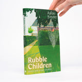 Rubble Children: Seven and a Half Stories (Robert Kroetsch Series) - Kreuter, Aaron