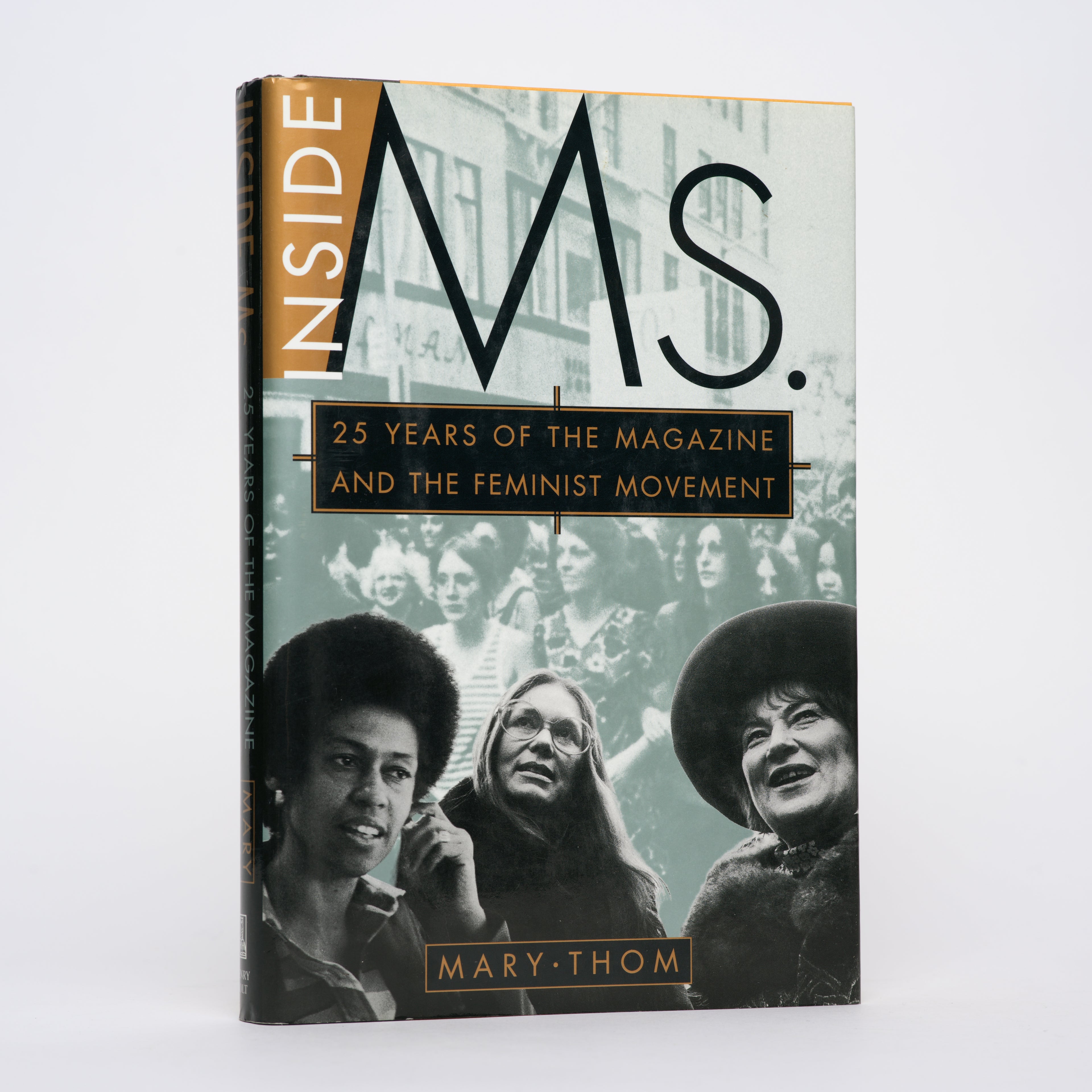 Inside Ms.: 25 Years of the Magazine and the Feminist Movement - Thom, Mary