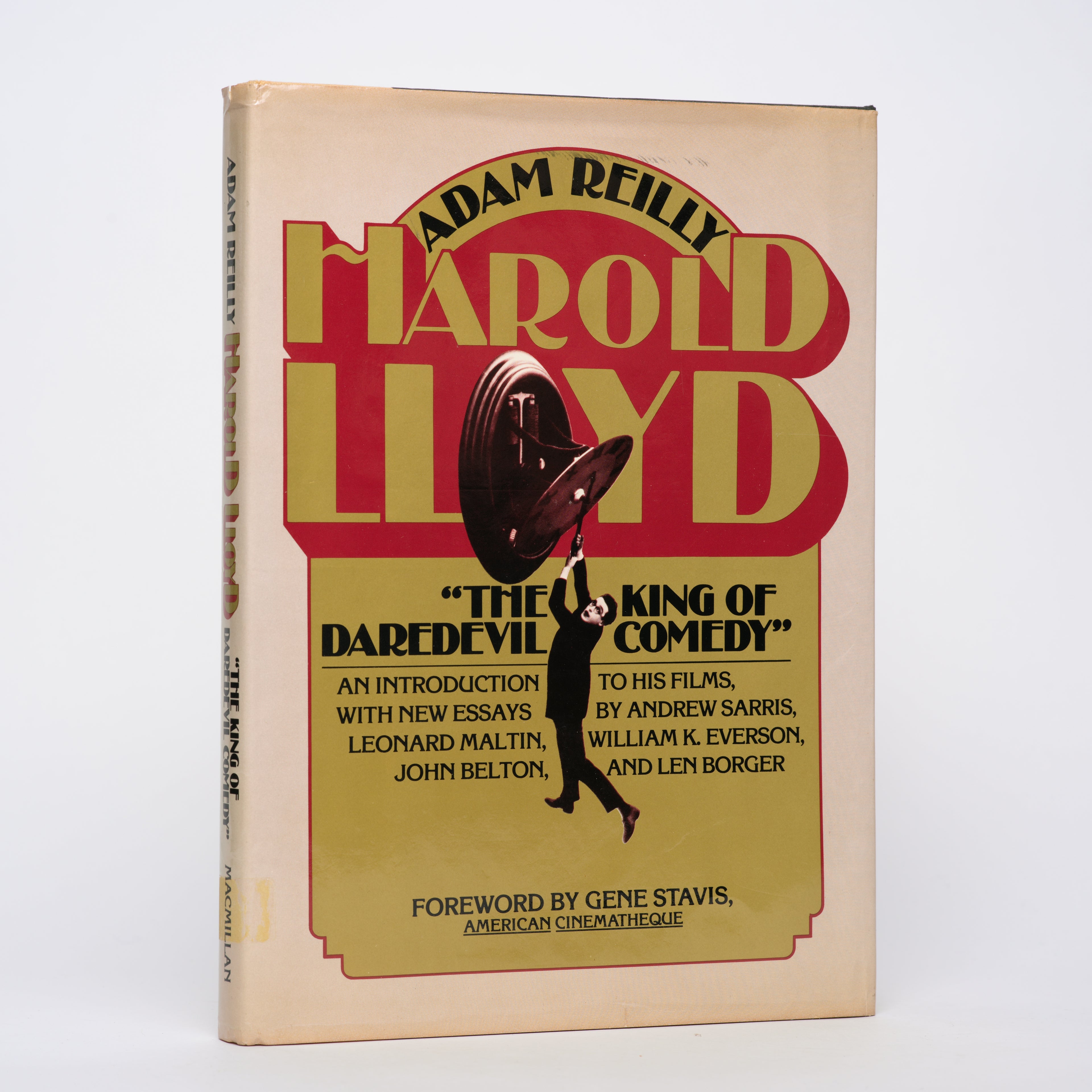 Harold Lloyd: The King of Daredevil Comedy - Reilly, Adam; Sarris, Andrew; Maltin, Leonard; Everson, William K.; Belton, John; Borger, Len; Stavis, Gene (foreword)