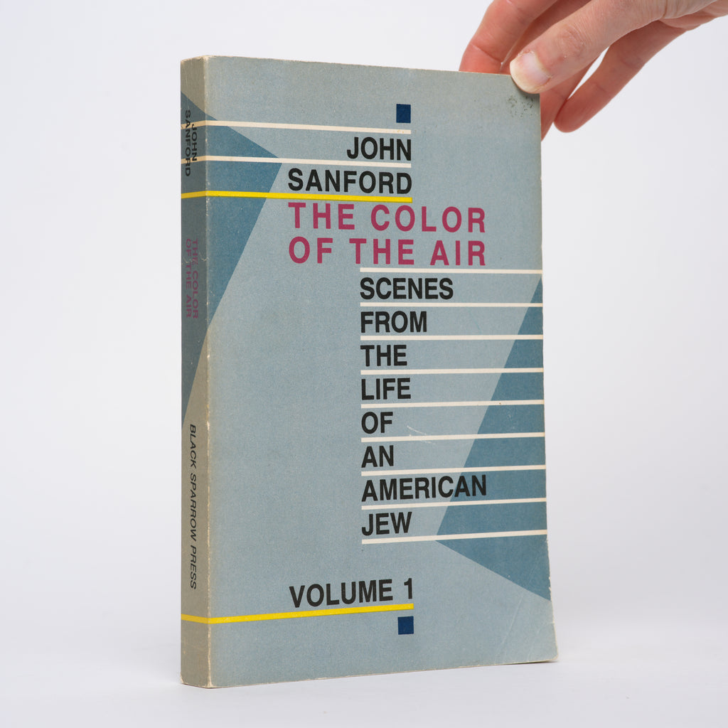 Scenes from the Life of an American Jew, Vol. 1-3 [The Color of Air; The Waters of Darkness; A Very Good Land to Fall With] - Sanford, John (Julian Shapiro)