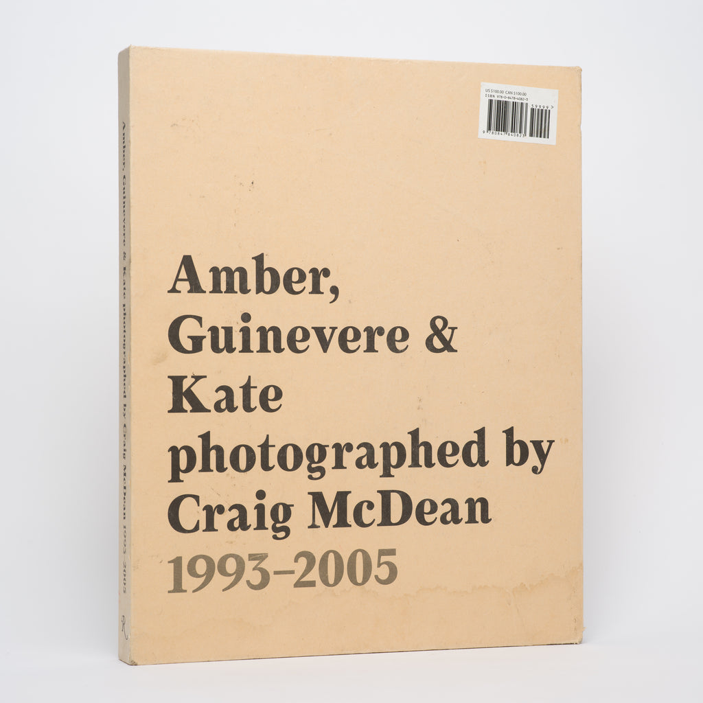 Amber, Guinevere, & Kate: Photographed by Craig Mcdean, 1993-2005 - McDean, Craig; Augustyniak, Mathias; O'Brien, Glenn