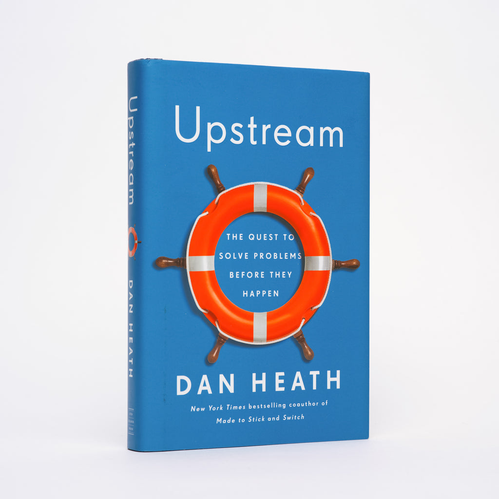 Upstream: The Quest to Solve Problems Before They Happen - Heath, Dan