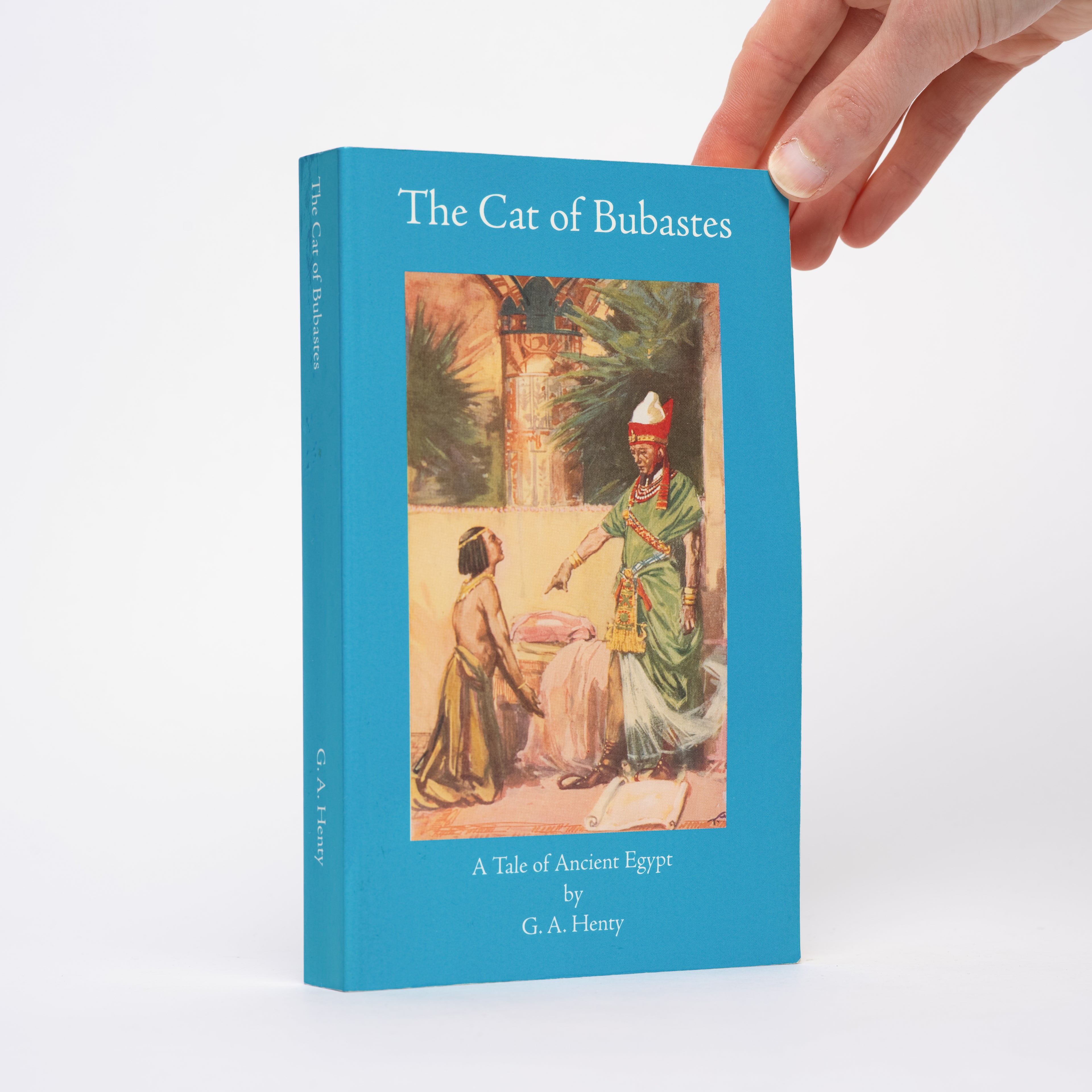 The Cat of Bubastes: A Tale of Ancient Egypt - Henty, G. A.