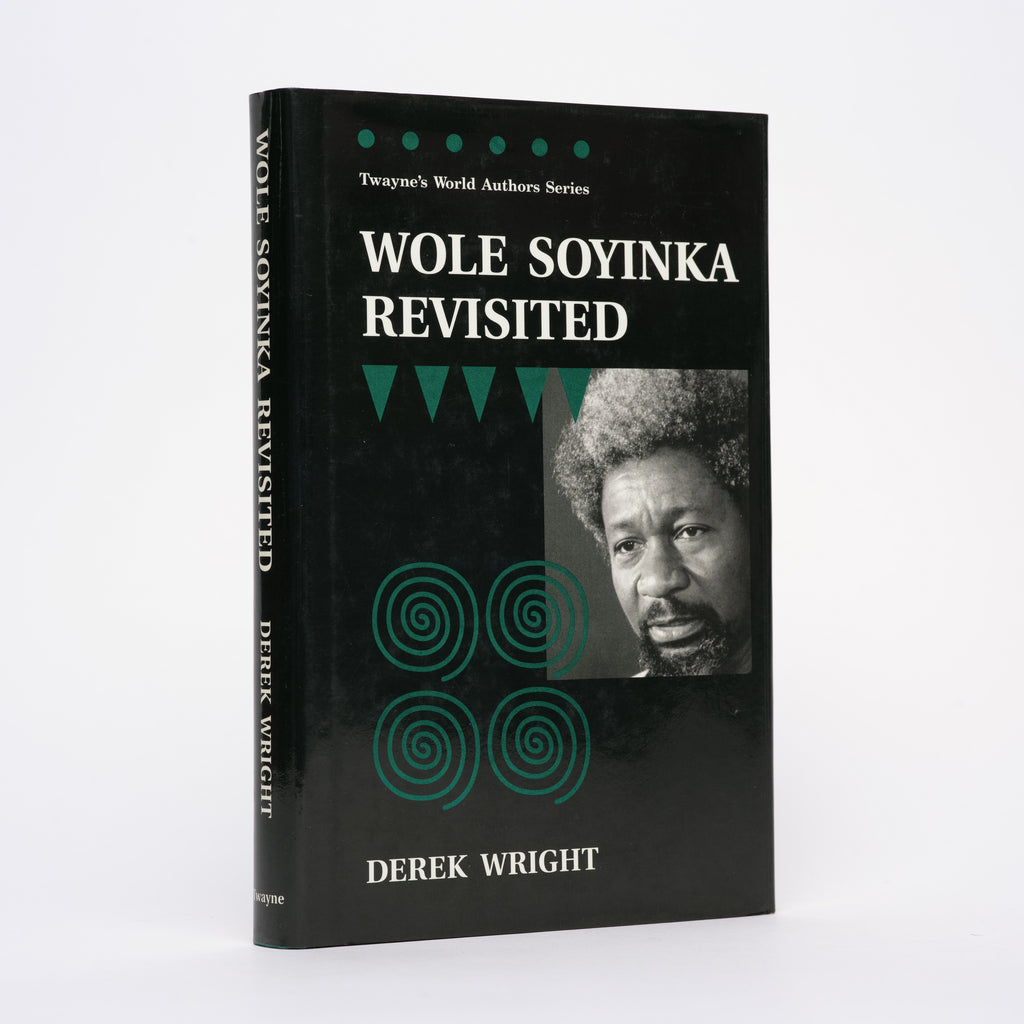 Wole Soyinka Revisited (Twayne's World Authors Series) - Wright, Derek